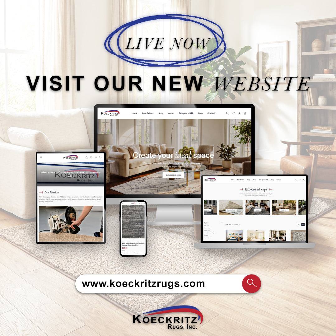 Welcome to the New Koeckritz Rugs Website!